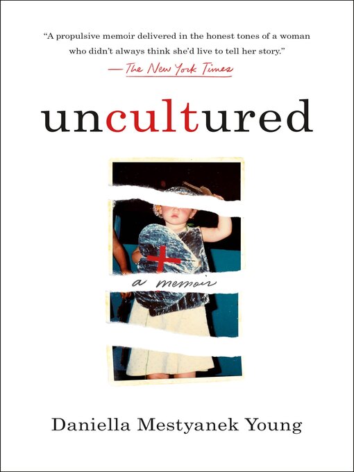 Title details for Uncultured by Daniella Mestyanek Young - Available